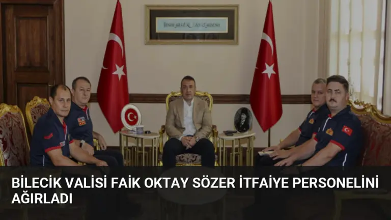 Bilecik Valisi Faik Oktay Sözer İtfaiye Personelini Ağırladı